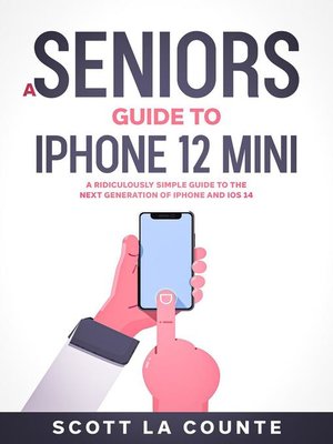 cover image of A Seniors Guide to iPhone 12 Mini